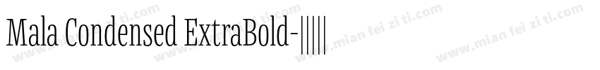 Mala Condensed ExtraBold字体转换